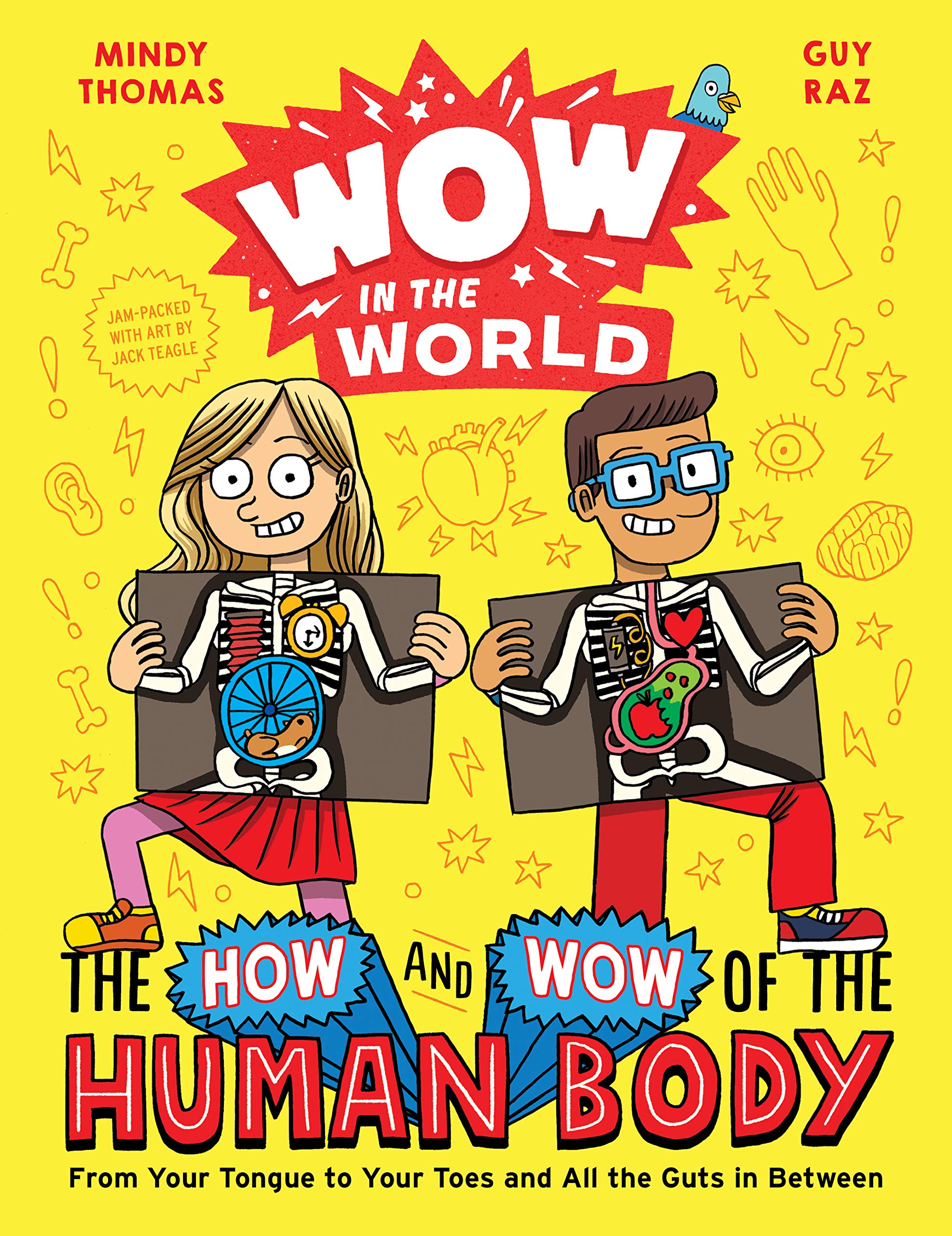 Wow in the World: The How and Wow of the Human Body; From Your Tongue to Your Toes and All the Guts in Between