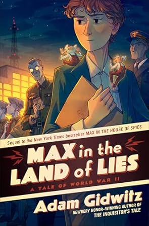 Max in the Land of Lies: A Tale of World War II