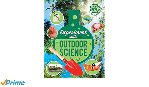 Experiment with Outdoor Science: Fun Projects To Try at Home