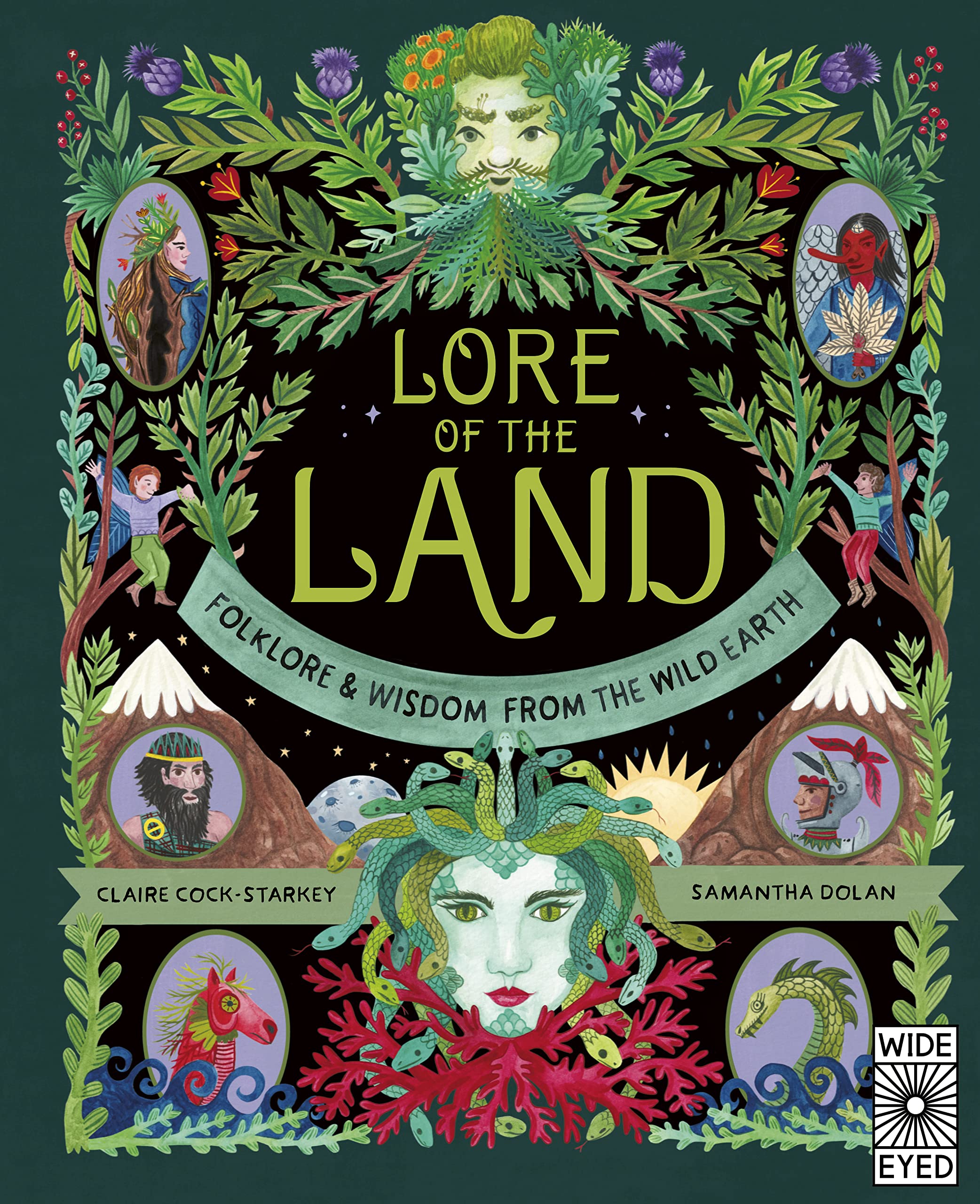 The Lore of the Land: Folklore and Wisdom from the Wild Earth