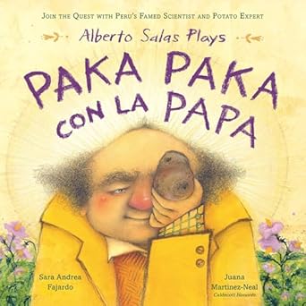 Alberto Salas Plays Paka Paka con la Papa: Join the Quest with Peru’s Famed Scientist and Potato Expert