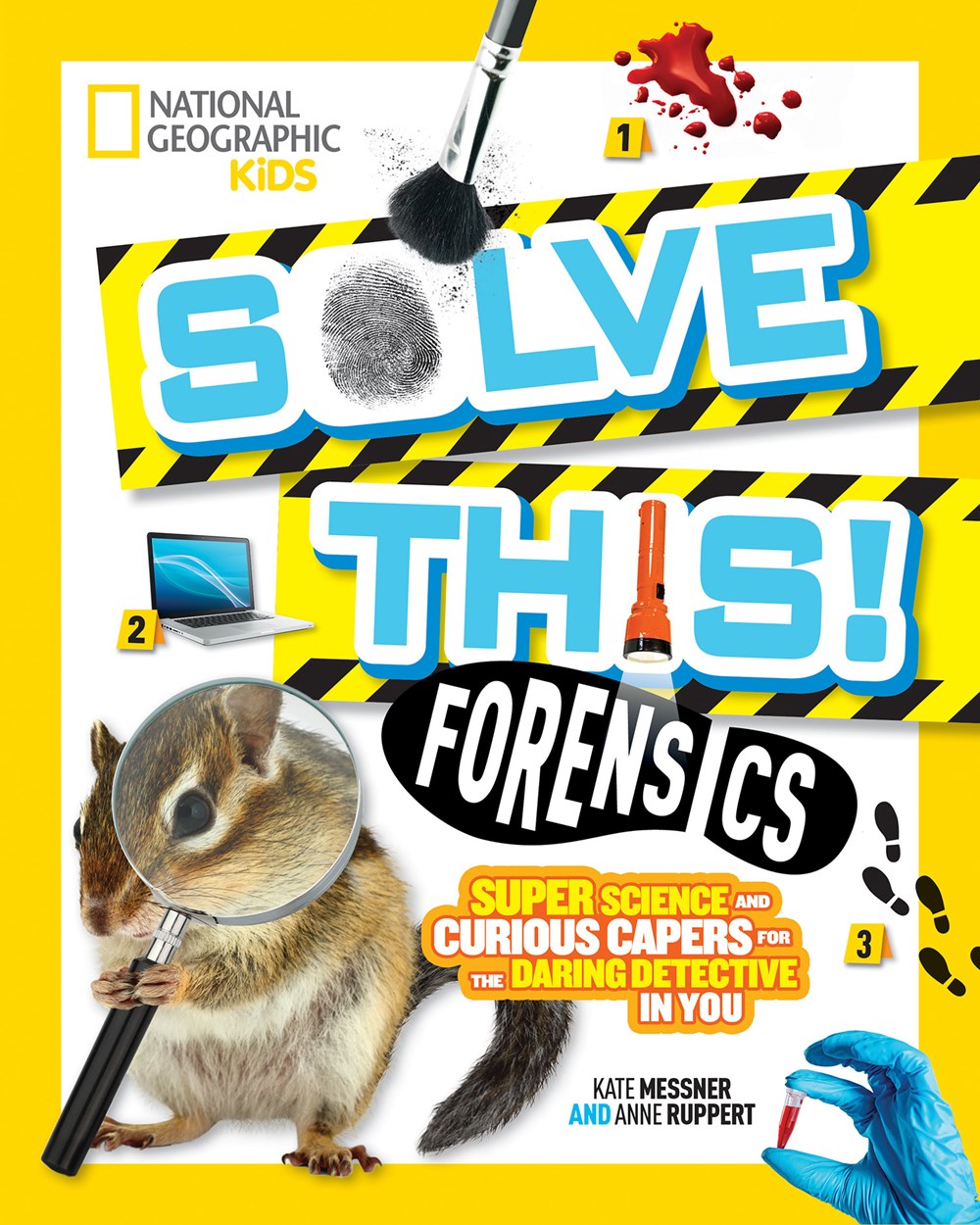 Forensics: Super Science and Curious Capers for the Daring Detective in You