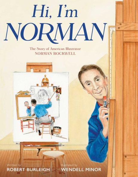 Hi, I’m Norman: The Story of American Illustrator Norman Rockwell