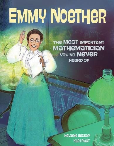 Emmy Noether: The Most Important Mathematician You’ve Never Heard Of