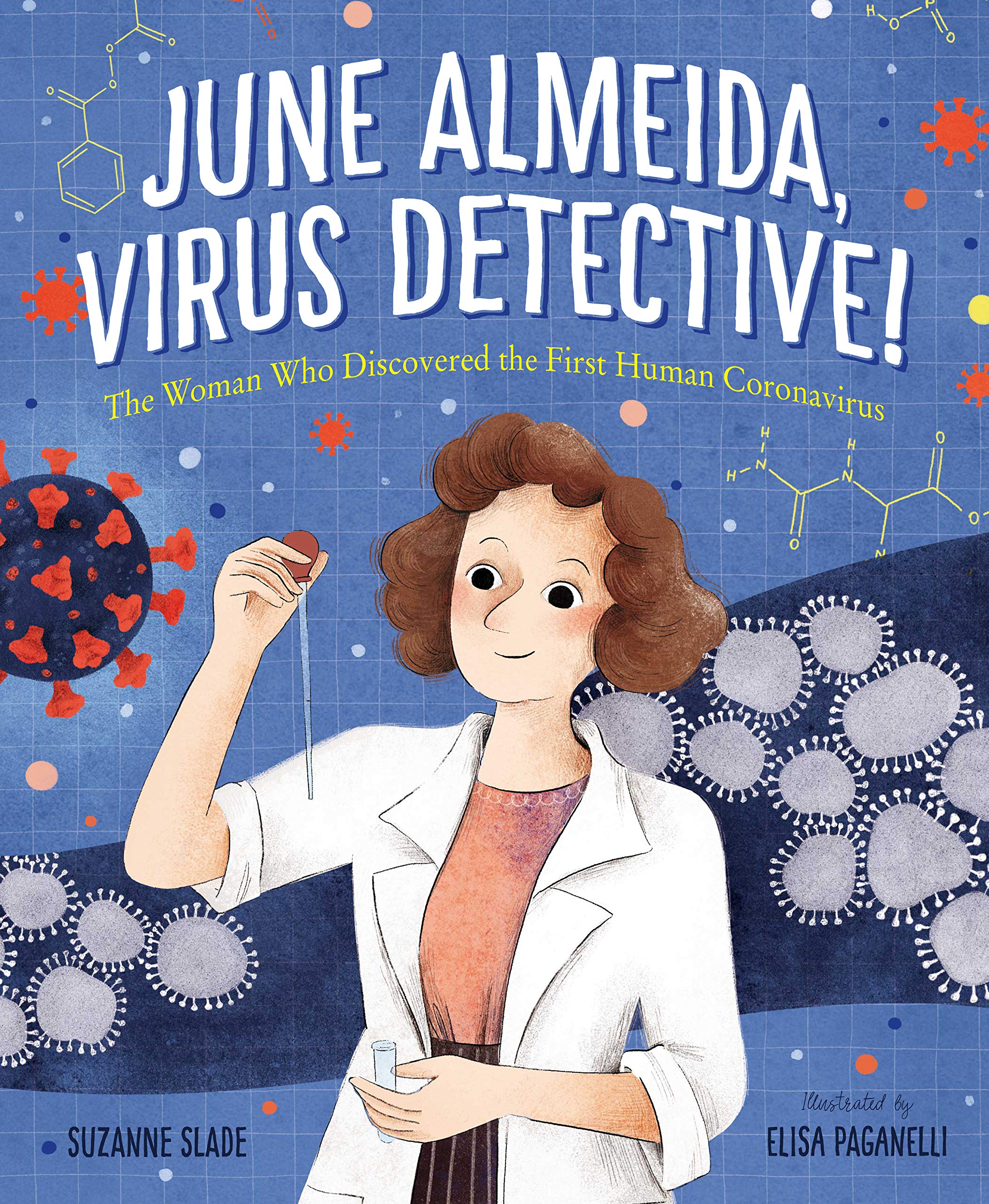 June Almeida, Virus Detective! The Woman Who Discovered the First Human Coronavirus