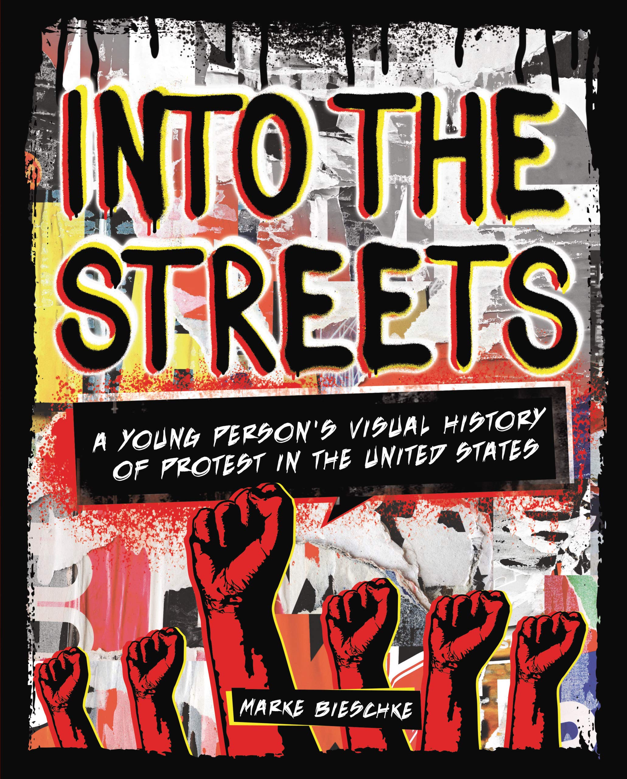 Into the Streets: A Young Person’s Visual History of Protest in the United States