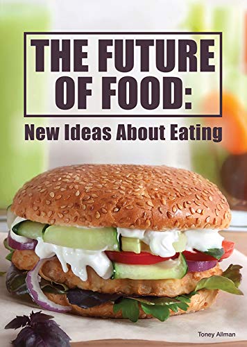 The Future of Food: New Ideas About Eating