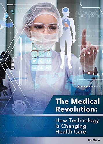 The Medical Revolution: How Technology Is Changing Health Care