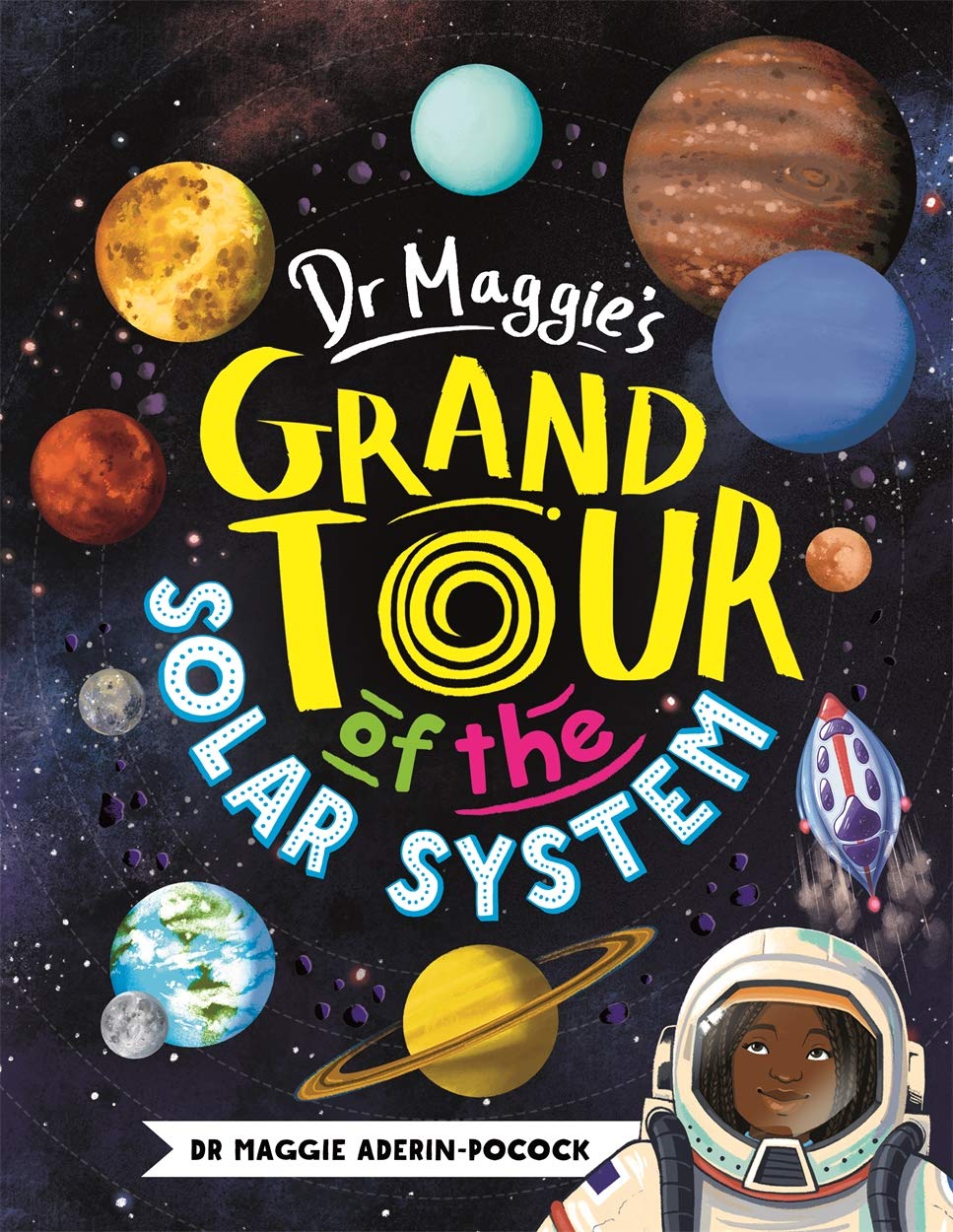 Dr. Maggie’s Grand Tour of the Solar System