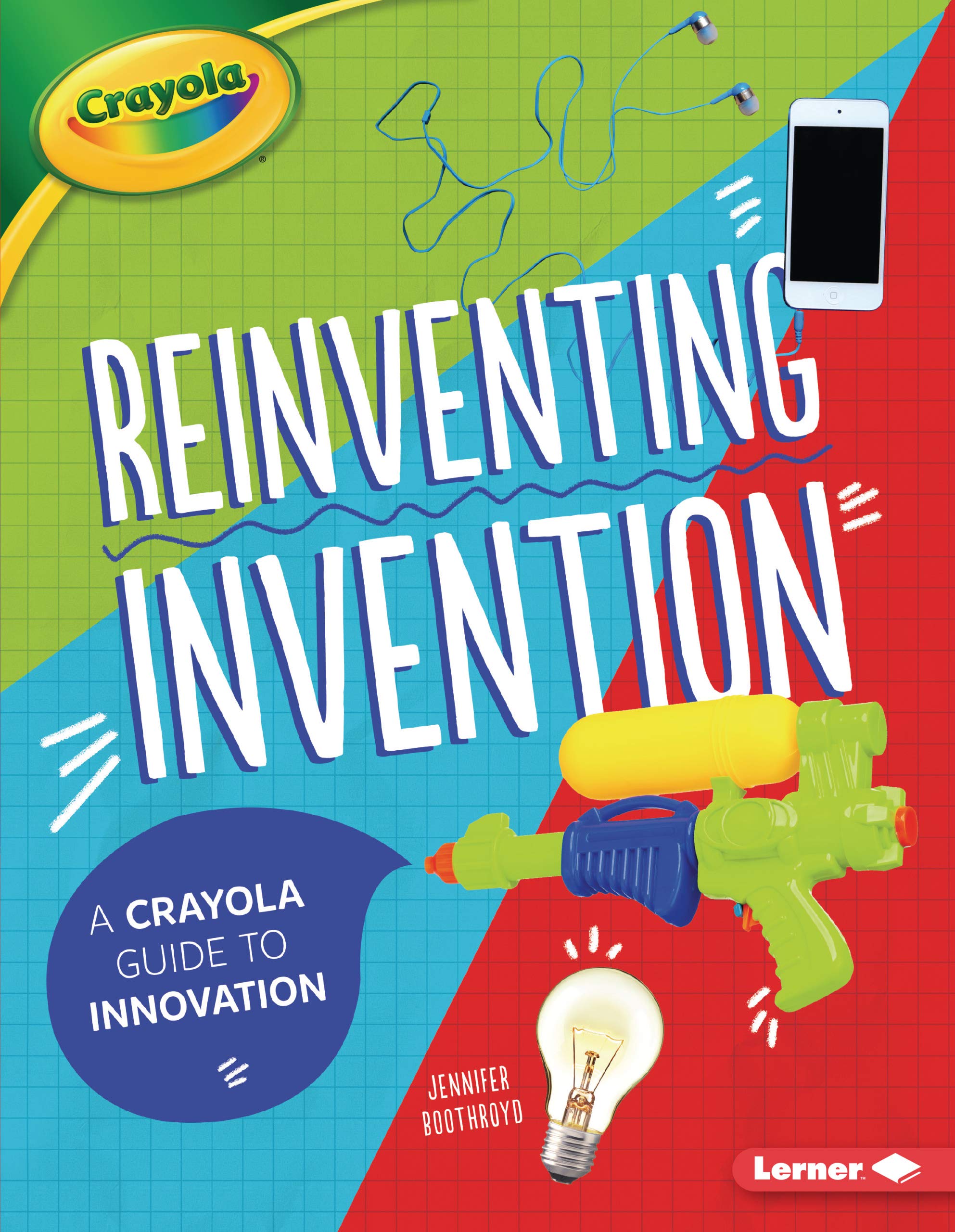 Reinventing Invention: A Crayola Guide to Innovation