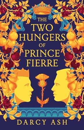 The Two Hungers of Prince ­Fierre