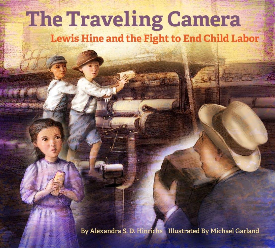 The Traveling ­Camera: Lewis Hine and the Fight to End Child Labor