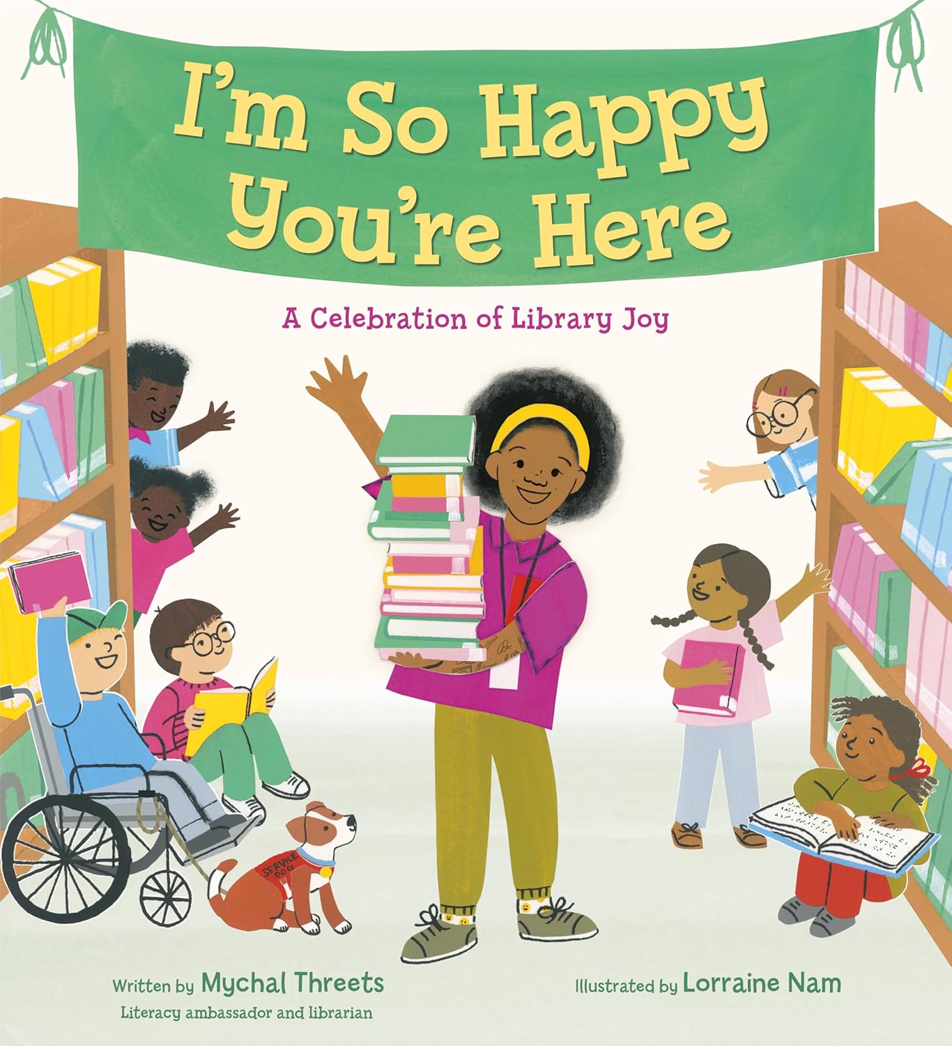 I’m So Happy You’re Here: A Celebration of Library Joy