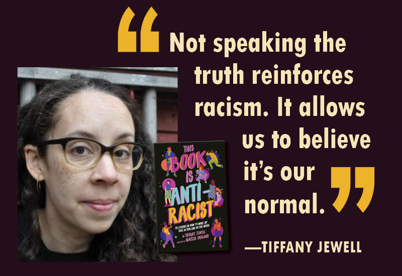 On Being Comfortable with Discomfort: Tiffany Jewell Explains What It Means To Be Anti-Racist