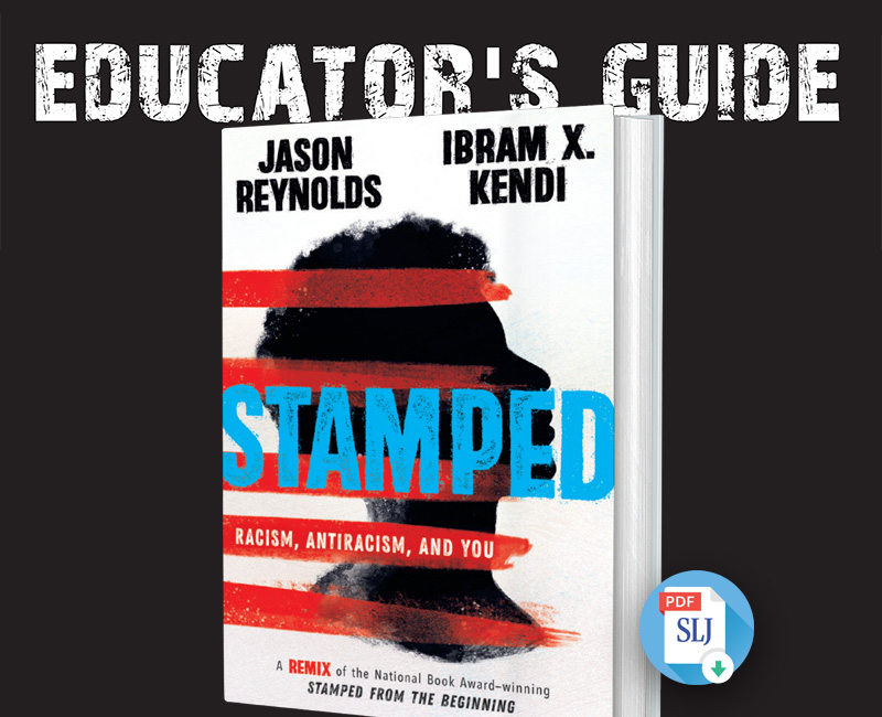 An Educator's Guide to “Stamped: Racism, Antiracism, and You”