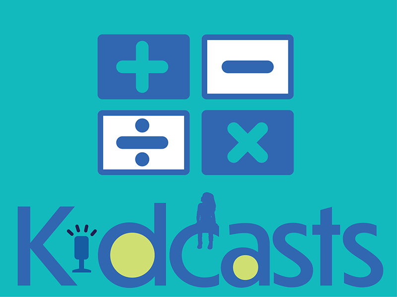 10 Podcasts About Math for K-12 Students | Kidcasts