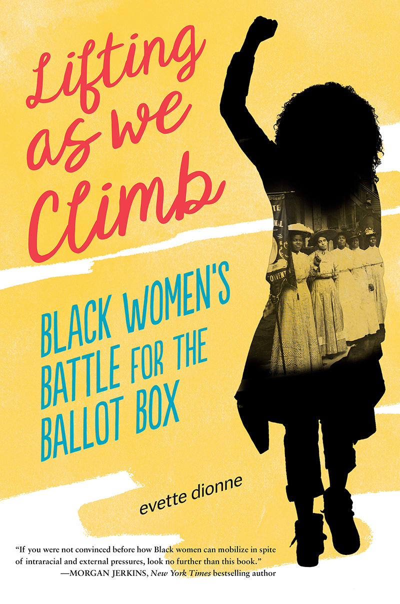 Lifting as We Climb: Black Women’s Battle for the Ballot Box
