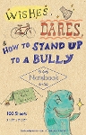 Wishes, Dares, and How to Stand Up to a Bully (cover)