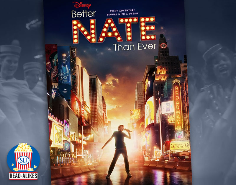 Kids Chase Their Dreams in These 'Better Nate Than Ever' Read-Alikes