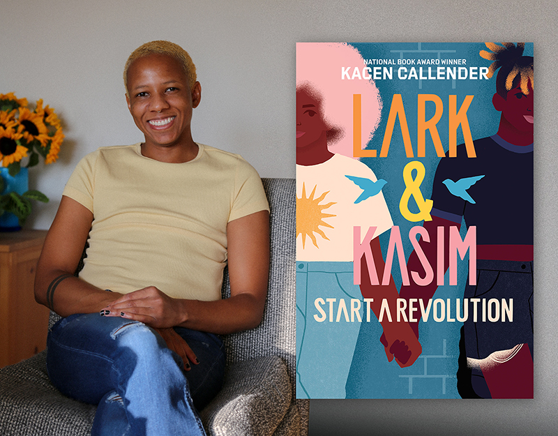 Q&A: Kacen Callender on Self-Love, the Pandemic, and 'Lark & Kasim Start a Revolution'