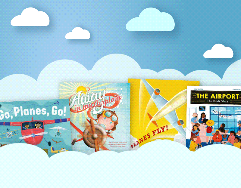 Prepare for Liftoff: 17 Picture Books for a Child’s First Flight | Milestones