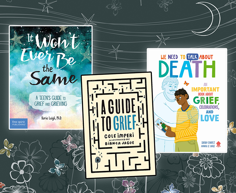 3 Grief Guides for Tweens and Teens