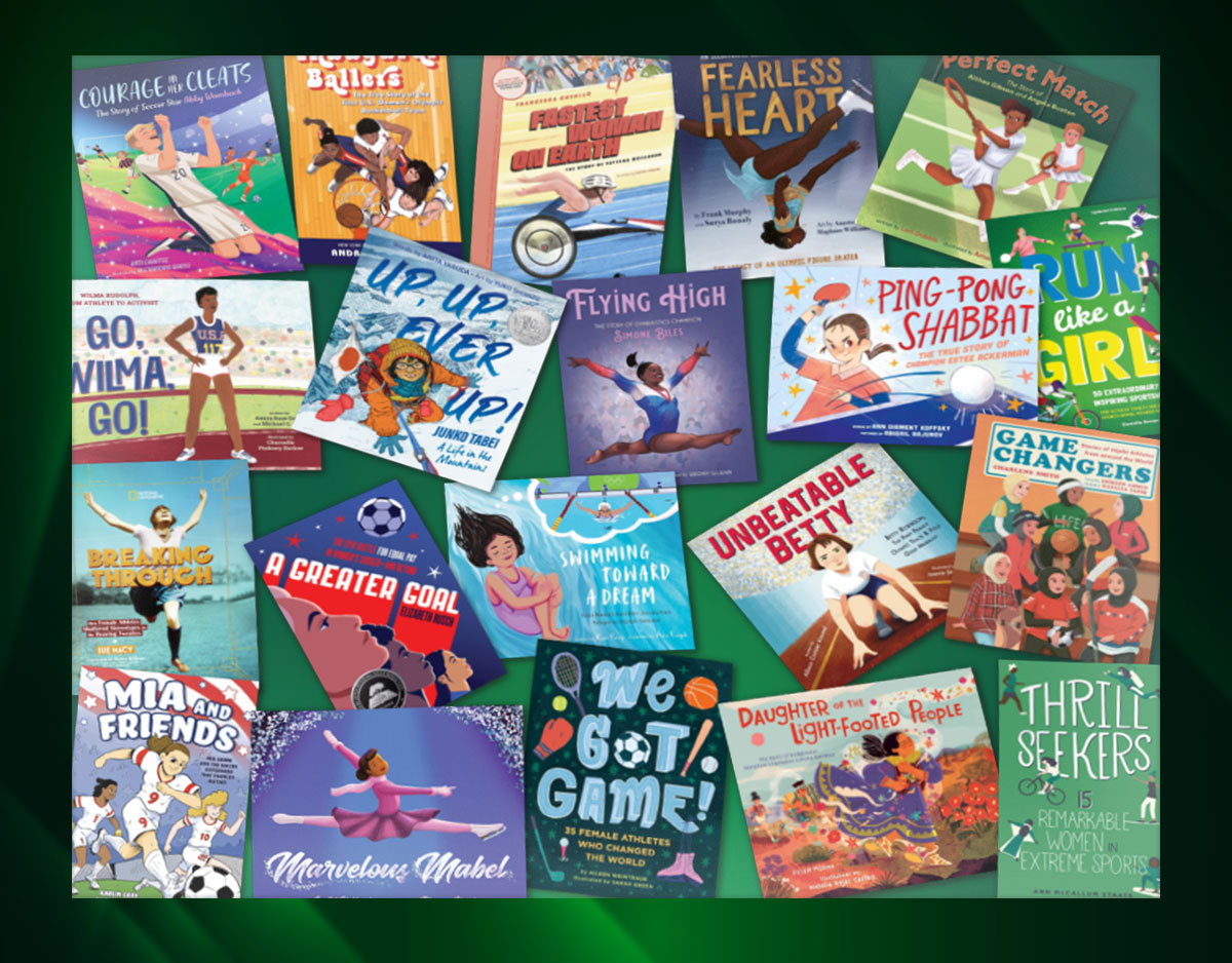 20 Picture Book and Collective Biographies of Women Athletes