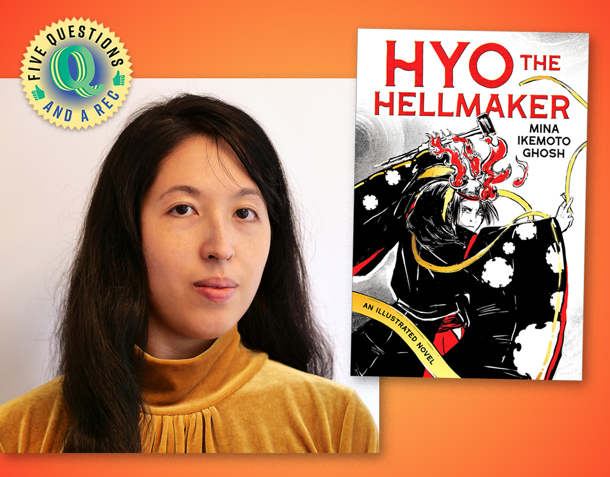 Author Mina Ikemoto Ghosh on YA Debut ‘Hyo the Hellmaker’ | 5 Questions and a Rec