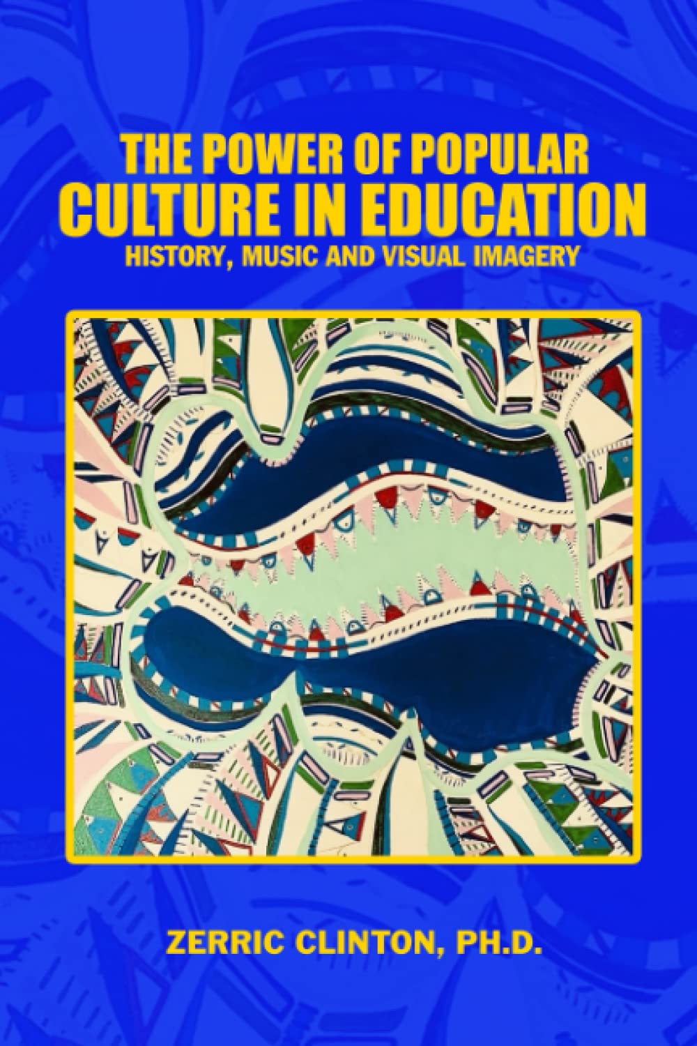 The Power of Popular Culture in Education: History, Music and Visual Imagery