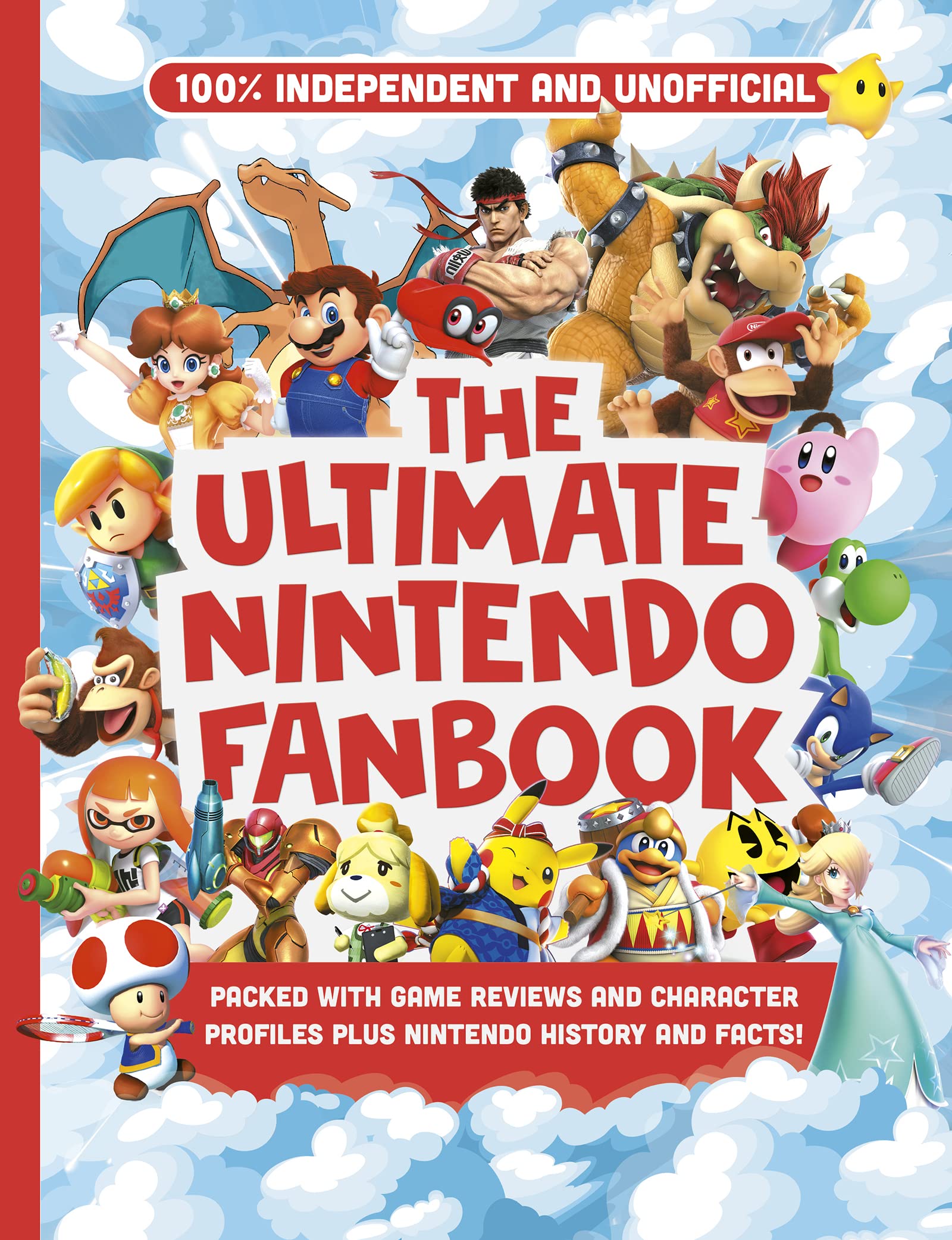 The Ultimate Nintendo Fanbook: The Best Nintendo Games, Characters and more!