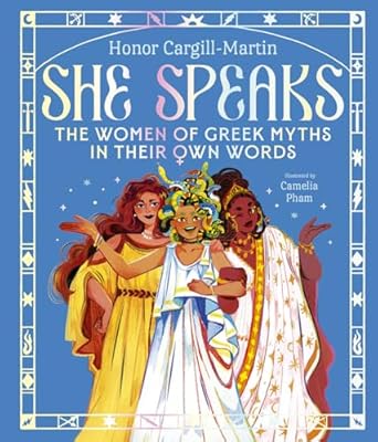 She Speaks: The Girls of Greek Myths in Their Own Words