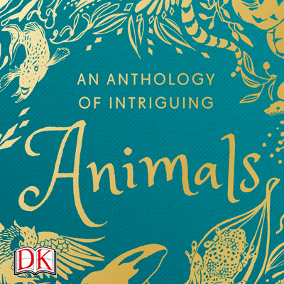 An Anthology of Intriguing Animals: Look Inside the Book